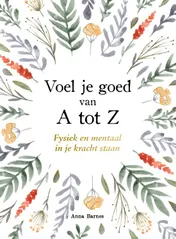 Omslag van Voel je goed van A tot Z
