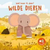 Omslag van Wat hoor ik daar? Wilde dieren