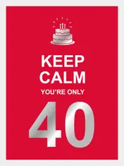Omslag van Keep calm you're only 40