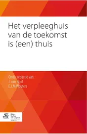 Omslag van Het verpleeghuis van de toekomst is (een) thuis