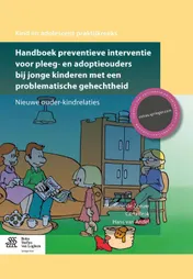 Omslag van Handboek preventieve interventie voor pleeg- en adoptieouders bij jonge kinderen met een problematische gehechtheid