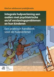 Omslag van Integrale hulpverlening aan ouders met psychiatrische en/of verslavingsproblemen en hun kinderen