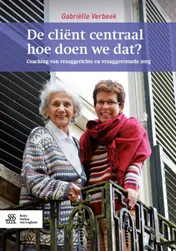 Omslag van De cliënt centraal, hoe doen we dat?