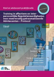 Omslag van Training in affectieve en interpersoonlijke Regulatievaardigheden voor meervoudig getraumatiseerde Adolescenten - Protocol