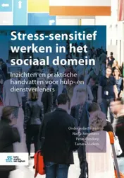 Omslag van Stress-sensitief werken in het sociaal domein