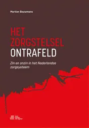 Omslag van Het zorgstelsel ontrafeld
