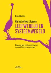 Omslag van Als het schuurt tussen leefwereld en systeemwereld