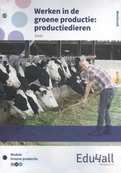 Omslag van Werken in de groene productie: productiedieren