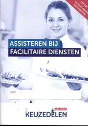 Omslag van Keuzedeel assisteren bij facilitaire diensten