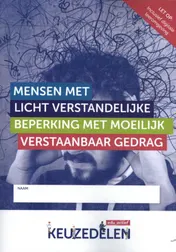 Omslag van Keuzedeel mensen met licht verstandelijke beperking met moeilijk verstaanbaar gedrag