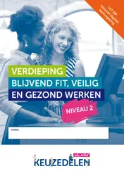 Omslag van Keuzedeel Verdieping Blijvend Fit, Veilig en Gezond Werken niv 2 folio 19/20