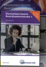 Omslag van Elementaire kennis Bedrijfsadministratie deel 1 - set van theorieboek en werkboek | Editie 2019