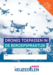 Omslag van Keuzedeel Drones toepassen in de beroepspraktijk |combipakket
