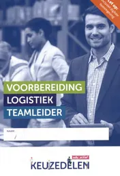 Omslag van Voorbereiding logistiek teamleider | combipakket