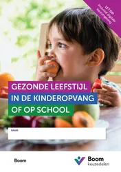 Omslag van Gezonde leefstijl in de kinderopvang of op school | combipakket