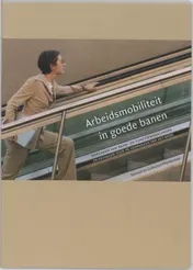 Omslag van Arbeidsmobiliteit in goede banen