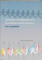 Omslag van Cijfermatige ontwikkelingen in de verstandelijk-gehandicaptenzorg