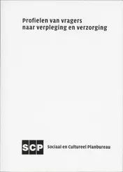 Omslag van Profielen van vragers naar verpleging en verzorging