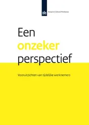 Omslag van Een onzeker perspectief: vooruitzichten van tijdelijke werknemers