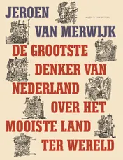 Omslag van De grootste denker van Nederland over het mooiste land ter wereld