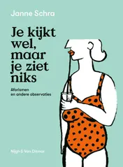 Omslag van Je kijkt wel, maar je ziet niks