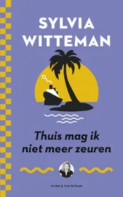 Omslag van Thuis mag ik niet meer zeuren