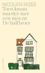 Omslag van Toen kwam moeder met een mes en De halfbroer