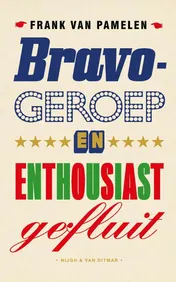 Omslag van Bravogeroep en enthousiast gefluit