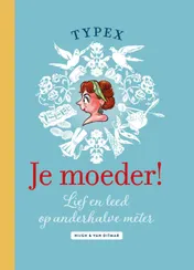 Omslag van Je moeder!
