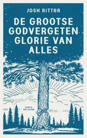 Omslag van De grootse godvergeten glorie van alles