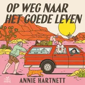 Omslag van Op weg naar het goede leven