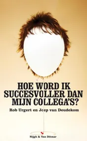 Omslag van Hoe word ik succesvoller dan mijn collega's