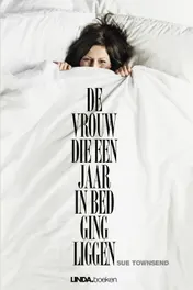 Omslag van De vrouw die een jaar in bed ging liggen