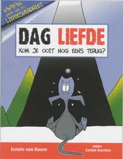 Omslag van Dag liefde, kom je ooit nog eens terug?