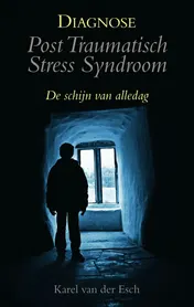 Omslag van Diagnose: post traumatisch stress syndroom