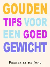 Omslag van Gouden tips voor een goed gewicht
