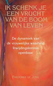 Omslag van Ik schenk je een vrucht van de boom van leven