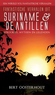 Omslag van Fantastische verhalen uit Suriname en de Antillen