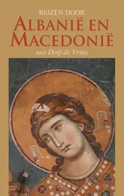 Omslag van Reizen door Albanië en Macedonië met Dolf de Vries