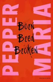 Omslag van Born, Bred, Broken