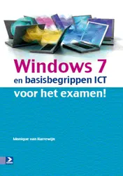 Omslag van Windows 7 en basisbegrippen ICT - voor het examen!