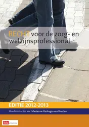 Omslag van Recht voor de zorg- en welzijnsprofessional 2012-2013