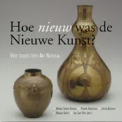 Omslag van Hoe nieuw was de Nieuwe Kunst?