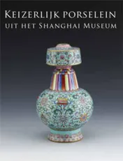 Omslag van Keizerlijk porselein uit het Shanghai Museum