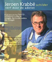 Omslag van Jeroen Krabbe schilder verf door de aderen