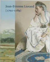 Omslag van Jean-Etienne Liotard (1702-1789)