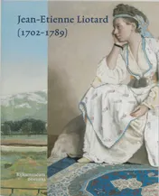 Omslag van Jean-Etienne Liotard (1702-1789)