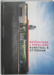 Omslag van Respectabel populisme kunsthal Rotterdam