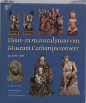 Omslag van Hout- en steensculptuur van Museum Catharijneconvent (ca. 1200-1600)