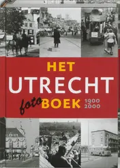 Omslag van Het Utrecht Fotoboek 1900-2000